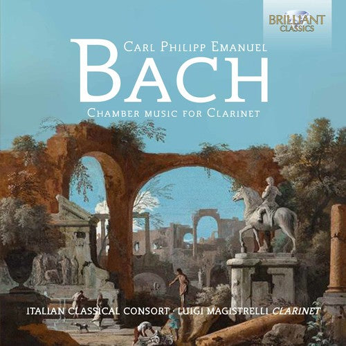 Bach, C.P.E. / Italian Classical Consort: C.p.e.bach: Chamber Music For Clarinet