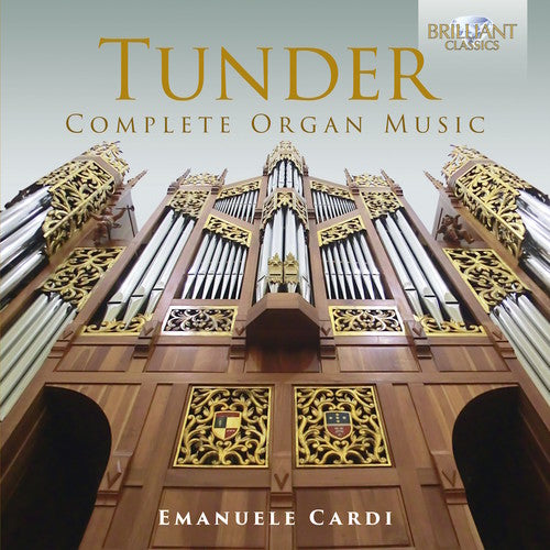 Tunder / Cardi: Franz Tunder: Complete Organ Music