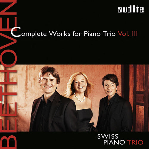 Beethoven, L.V. / Swiss Piano Trio: Beethoven: Complete Works For Piano Trio 3