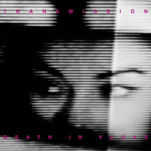 Death in Vegas: Transmission