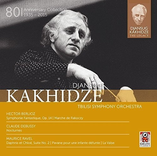 Berlioz / Debussy / Kakhidze: Legacy: Djansug Kakhidze V4