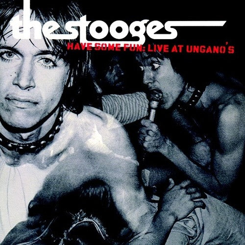 Stooges: Have Some Fun: Live At Ungano's