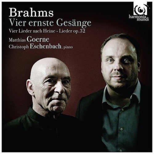 Brahms / Goerne, Matthias: Vier Ernste Gesange