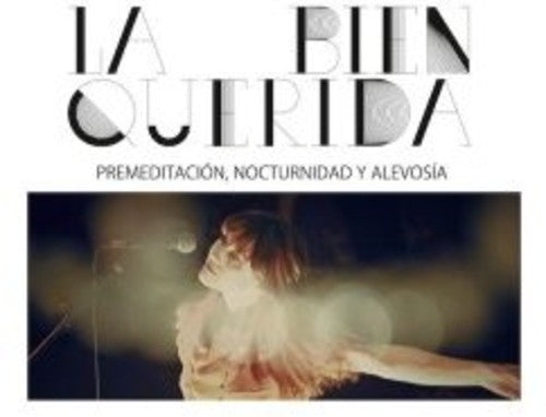 Bien Querida: Premeditacion Nocturnidad Y Alevosma (the Movie)