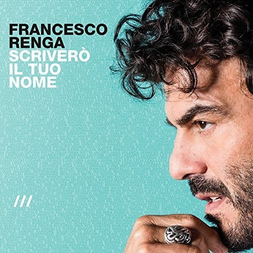 Renga Francesco: Scrivero Il Tuo Nome