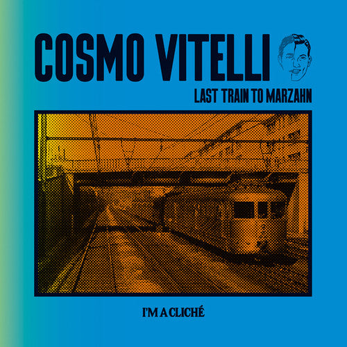 Vitelli, Cosmo: Last Train To Marzahn