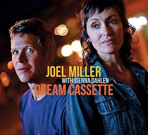 Miller, Joel / Dahlen, Sienna: Dream Cassette