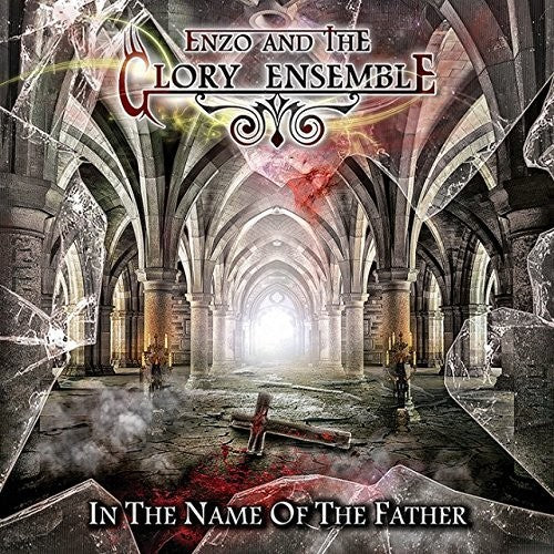 Enzo & the Glory Ensemble: In The Name Of The Father