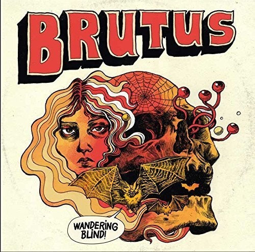 Brutus: Wandering Blind