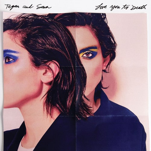Tegan & Sara: Love You To Death