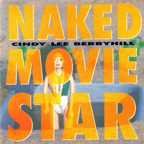 Berryhill, Cindy Lee: Naked Movie Star