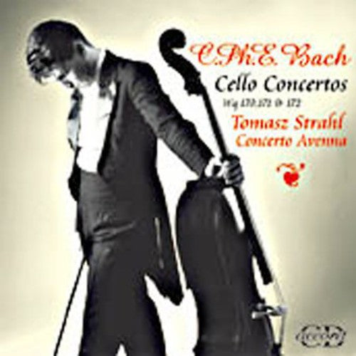 Bach, C.P.E. / Strahl / Concerto Avenna / Mysinski: Cello Concertos WQ 170 171 & 172