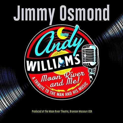 Osmond, Jimmy: Moon River & Me: A Tribute To Andy Williams