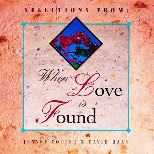 Haas, David / Cotter: When Love Is Found