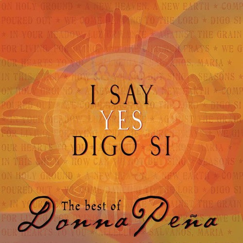 Pena, Donna: I Say Yes/Digo Si: The Best of Donna Pena