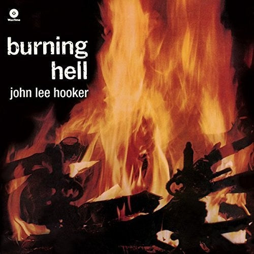 Hooker, John Lee: Burning Hell + 4 Bonus Tracks