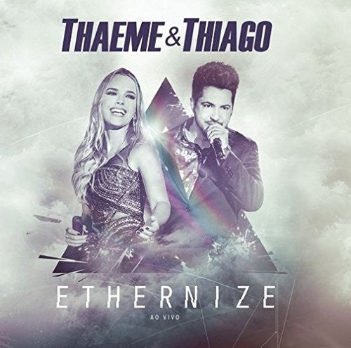 Thaeme & Thiago: Ethernize