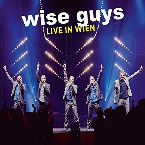 Wise Guys: Live In Wien