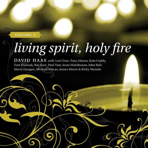 Haas, David: Living Spirit Holy Fire 2