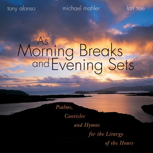 Alonso, Tony: Morning Breaks & Evening Sets