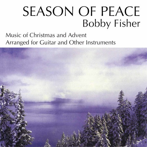 Fisher, Bobby: Season of Peace