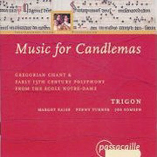 Trigon / Klose / Somsen / Turner: Music for Candlemas: Gregorian Chants & Polyphony