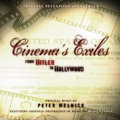 Melnick, Peter: Cinema's Exiles: From Hitler To Hollywood