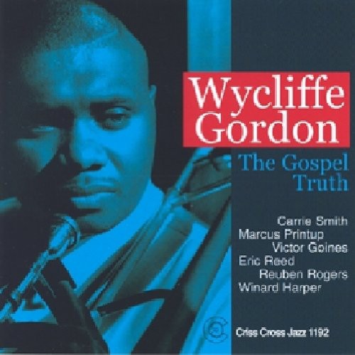 Wycliffe Gordon Sextet: The Gospel Truth