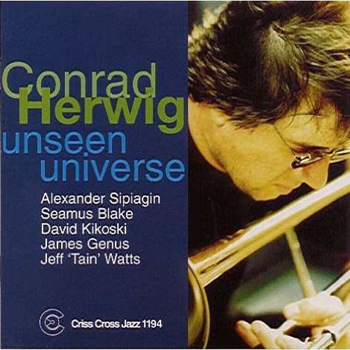 Conrad Herwig Sextet: Unseen Universe