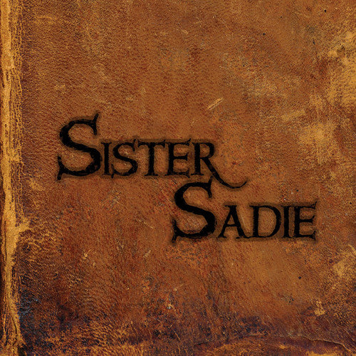 Sister Sadie: Sister Sadie