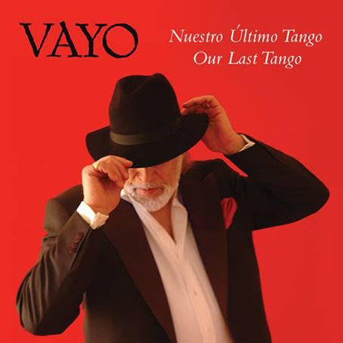 Vayo: Nuestro Ultimo Tango - Our Last Tango