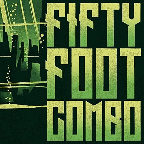 Fifty Foot Combo: Fifty Foot Combo