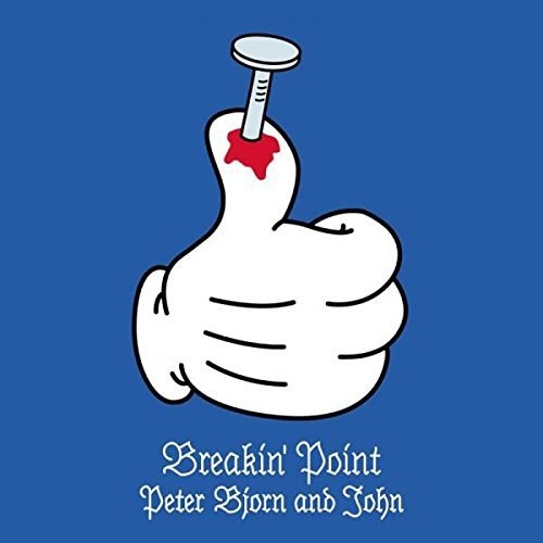 Peter Bjorn & John: Breakin Point