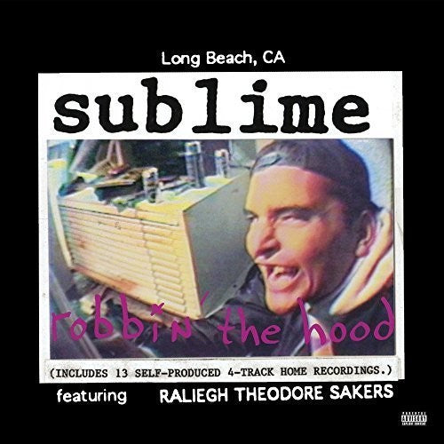 Sublime: Robbin' The Hood