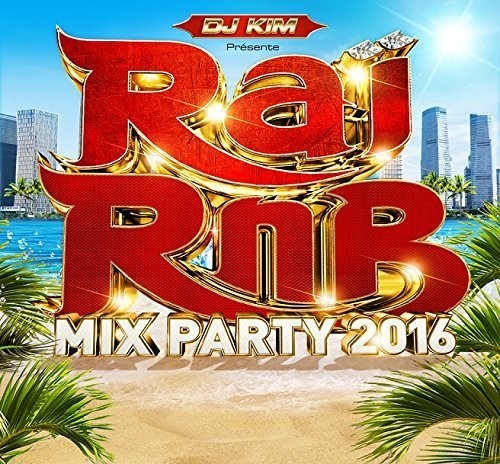 Rai Rnb Mix Party 2016 / Various: Rai Rnb Mix Party 2016 / Various