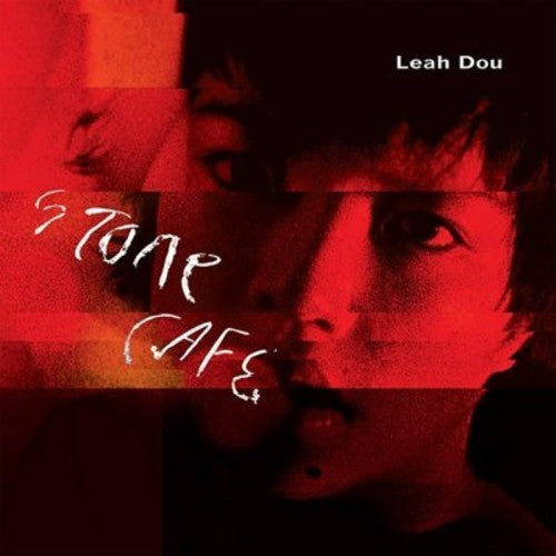 Dou, Leah: Stone Cafe (Bonus Track Edition)