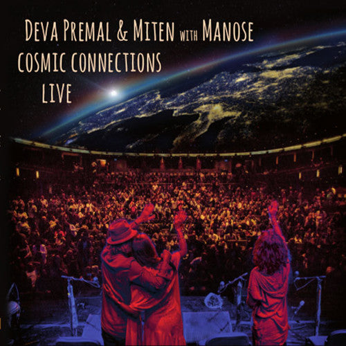 Premal, Deva / Miten / Manose: Cosmic Connections Live