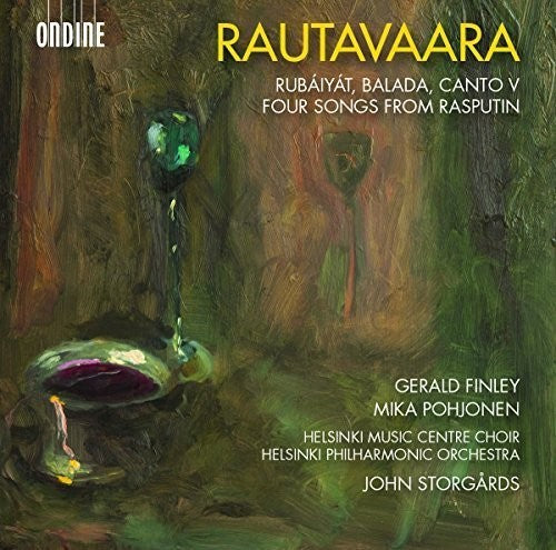 Rautavaara, E. / Finley, Gerald / Storgards, John: Einojuhani Rautavaara: Rubaiyat - Balada - Canto