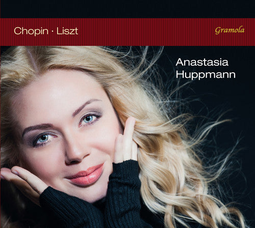 Chopin, F. / Huppmann, Anastasia: Anastasia Huppmann Plays Chopin & Liszt