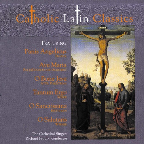 Cathedral Singers: Catholic Latin Classics