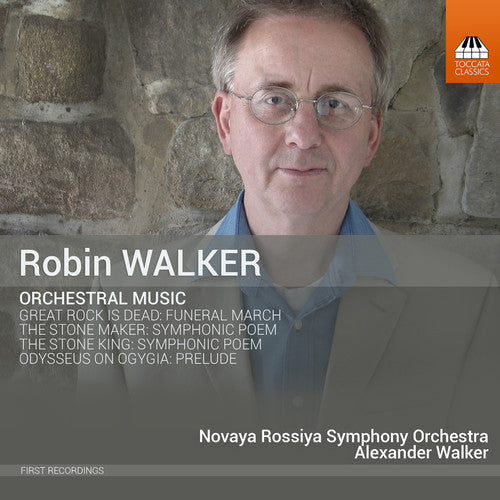 Walker / Novaya Rossiya Symphony Orchestra: Robin Walker: Orchestral Music