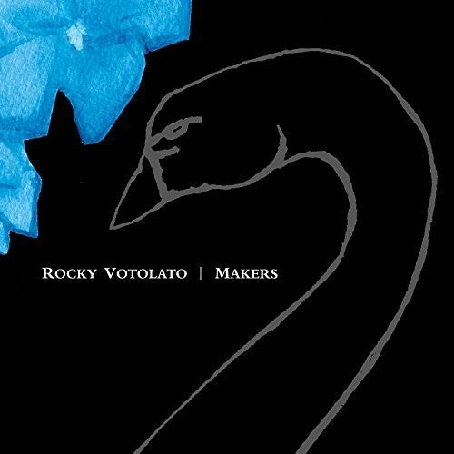 Votolato, Rocky: Makers