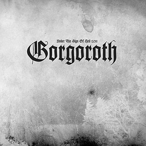 Gorgoroth: Under The Sign Of Hell 2011