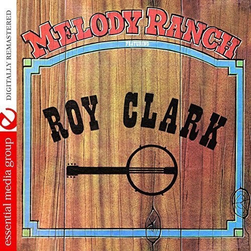 Melody Ranch Featuring Roy Clark / Var: Melody Ranch Featuring Roy Clark / var