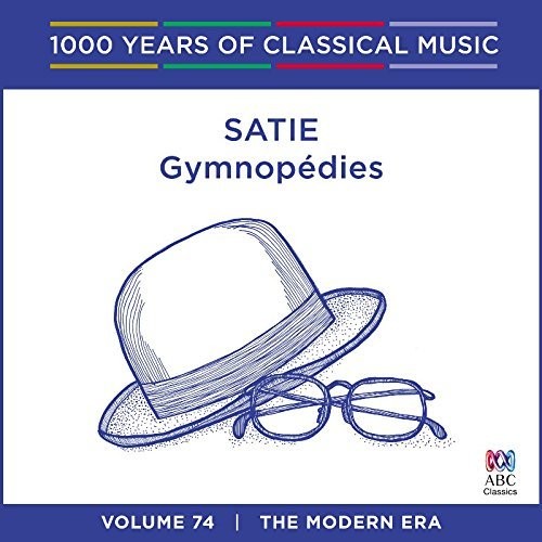 Satie: Satie: Gymnop Dies - 1000 Years Of Classical Music