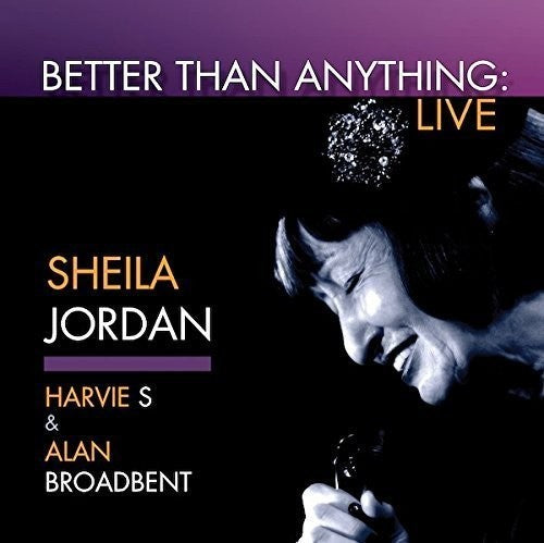 Jordan, Sheila: Better Than Anything