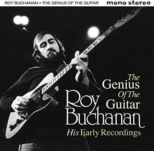 Buchanan, Roy: Genius Of The Guitar: His Early Records