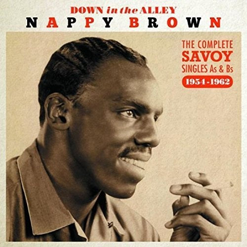 Brown, Nappy: Down In The Alley: Complete Singles As & Bs 54-62