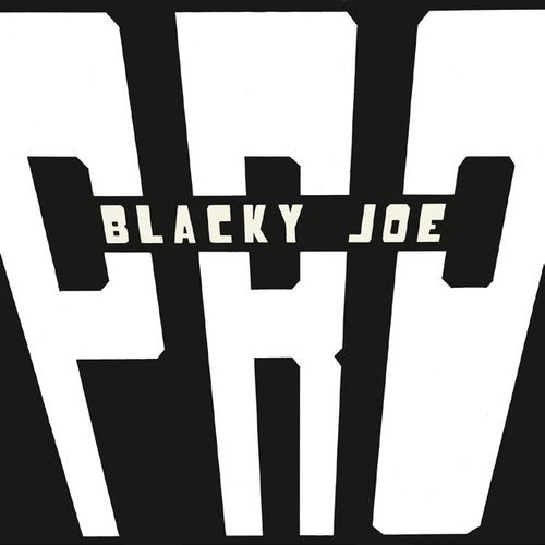 P.R.O.: Blacky Joe