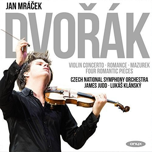 Dvorak / Mazurek / Mracek, Jan: Dvorak: Violin Concerto, Romance in F, Mazurek Op.49, Four RomanticPieces